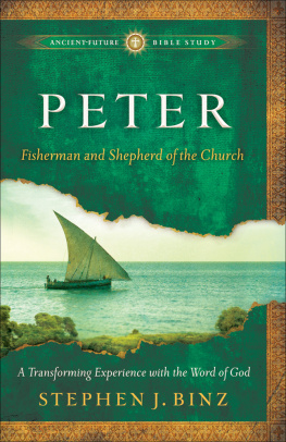 Stephen J. Binz - Peter: Fisherman and Shepherd of the Church