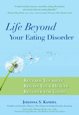 Johanna S. Kandel Life Beyond Your Eating Disorder