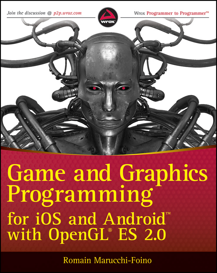 CONTENTS Game and Graphics Programming for iOS and Android with OpenGL ES - photo 1