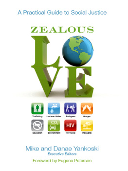 Mike Yankoski Zealous Love: A Practical Guide to Social Justice