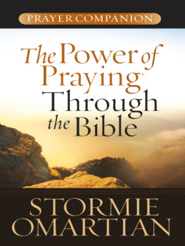 Stormie Omartian - The Power of Praying® Through the Bible Prayer Companion