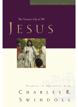 Charles R. Swindoll - Jesus: The Greatest Life of All