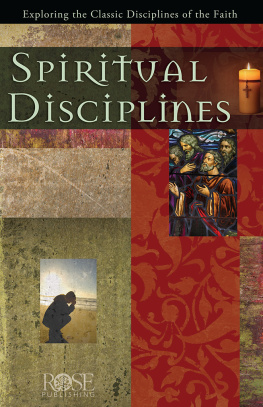 Rose Publishing - Spiritual Disciplines: Exploring the Classic Disciplines of the Faith