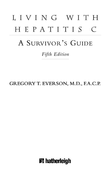DEDICATION The first edition of Living with Hepatitis C A Survivors Guide - photo 1