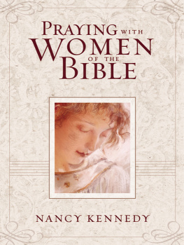 Nancy Kennedy Praying with Women of the Bible