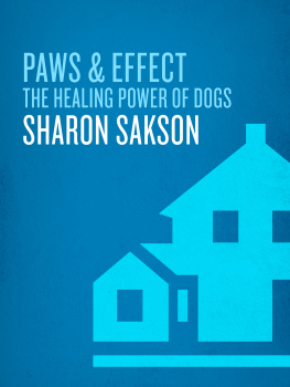 Sharon Sakson Paws & Effect: The Healing Power of Dogs