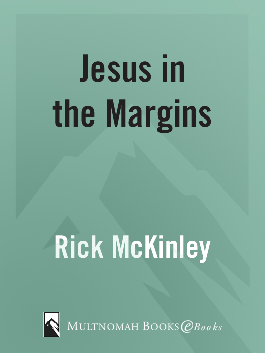 JESUS IN THE MARGINS published by Multnomah Books 2005 by Rick McKinley - photo 1