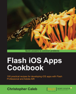 Christopher Caleb - Flash iOS Apps Cookbook