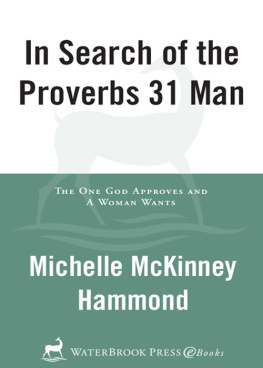 Michelle McKinney Hammond - In Search of the Proverbs 31 Man: The One God Approves and a Woman Wants