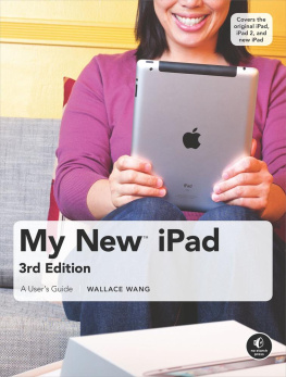 Wallace Wang - My New iPad: A Users Guide