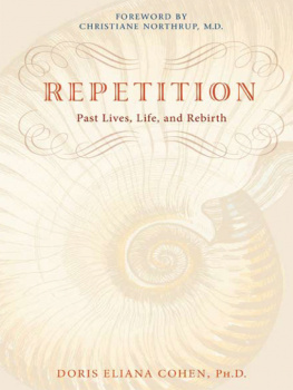 Doris Eliana Cohen Repetition: Past Lives, Life, and Rebirth