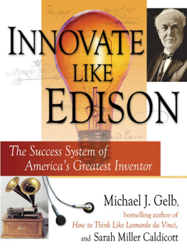 Michael J. Gelb - Innovate Like Edison: The Five-Step System for Breakthrough Business Success