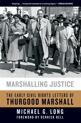 Michael G. Long - Marshalling Justice: The Early Civil Rights Letters of Thurgood Marshall