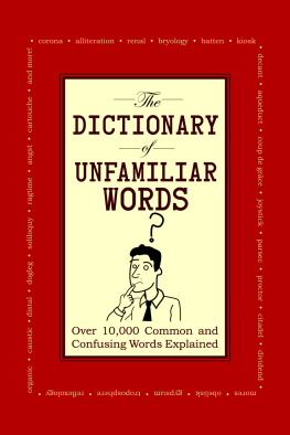 Diagram Group - The Dictionary of Unfamiliar Words: Over 10,000 Common and Confusing Words Explained