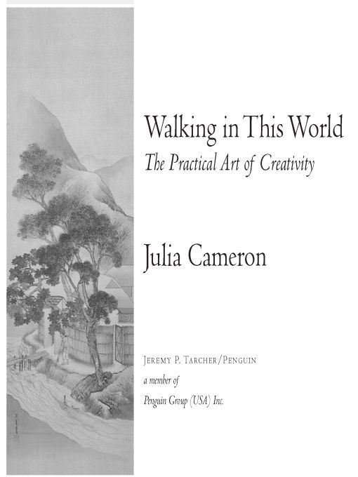 Table of Contents ALSO BY JULIA CAMERON NONFICTION The Artists Way The - photo 1