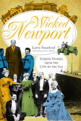 Larry Stanford - Wicked Newport: Sordid Stories from the City by the Sea
