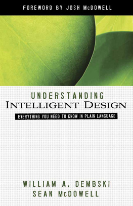 William A. Dembski Understanding Intelligent Design: Everything You Need to Know in Plain Language