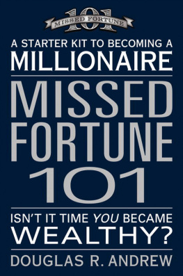 Douglas R. Andrew - Missed Fortune 101: A Starter Kit to Becoming a Millionaire