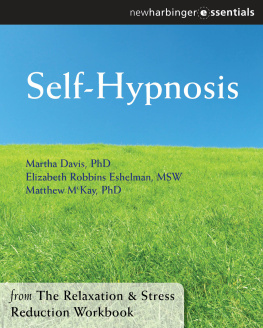 Martha Davis - Self-Hypnosis: The Relaxation and Stress Reduction Workbook Chapter Singles