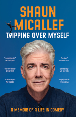 Shaun Micallef - Tripping Over Myself: A Memoir of a Life in Comedy