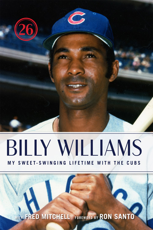 Contents Foreword by Ron Santo B illy Williams and I hold the record for the - photo 1