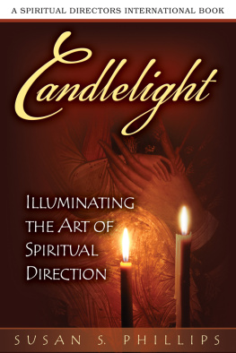 Susan S. Phillips - Candlelight: Illuminating the Art of Spiritual Direction