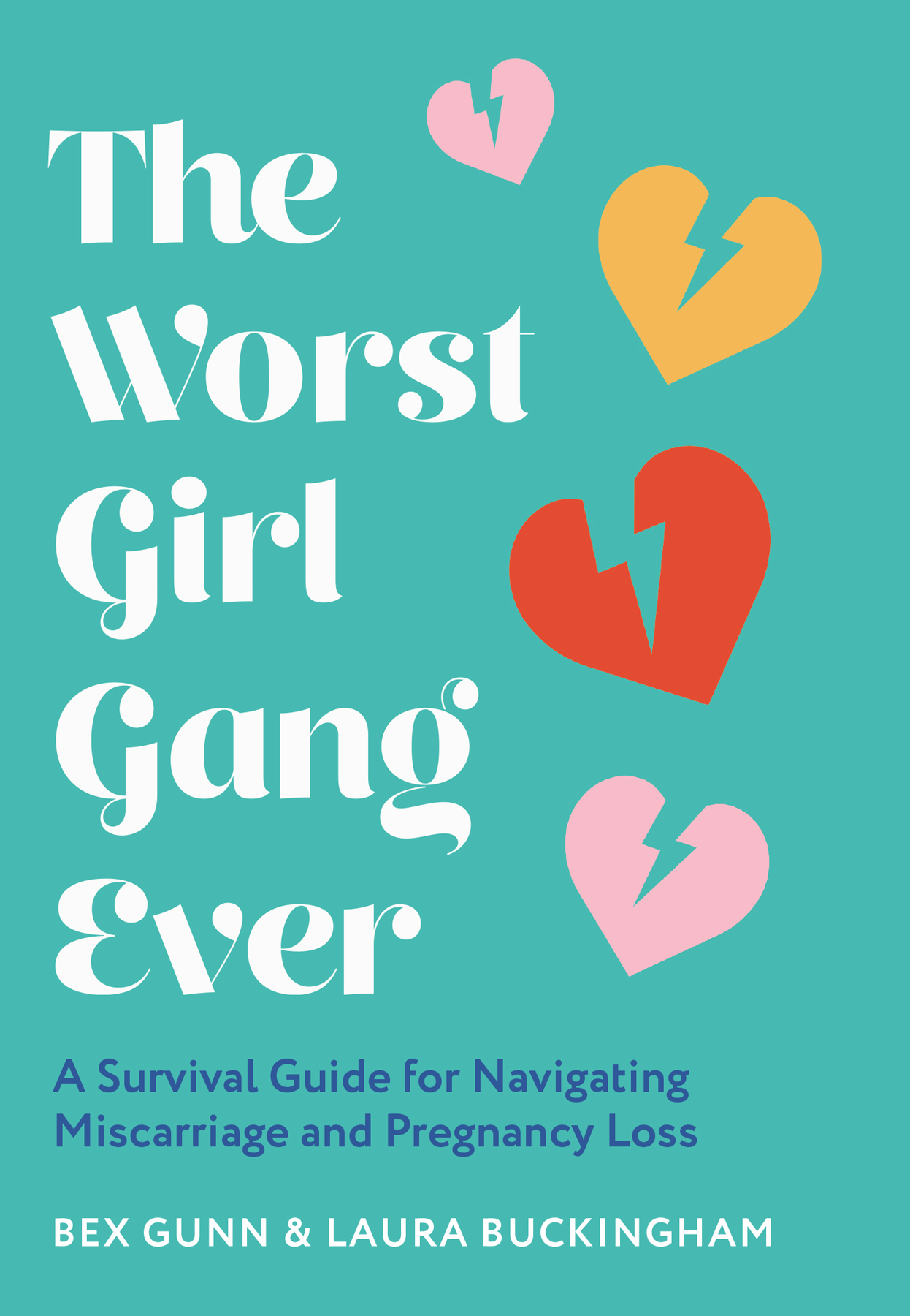 The Worst Girl Gang Ever A Survival Guide for Navigating Miscarriage and Pregnancy Loss - image 1