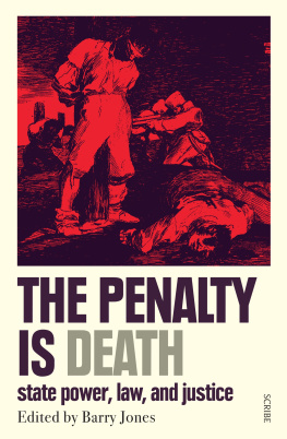 Barry Jones - The Penalty is Death: state power, law, and justice