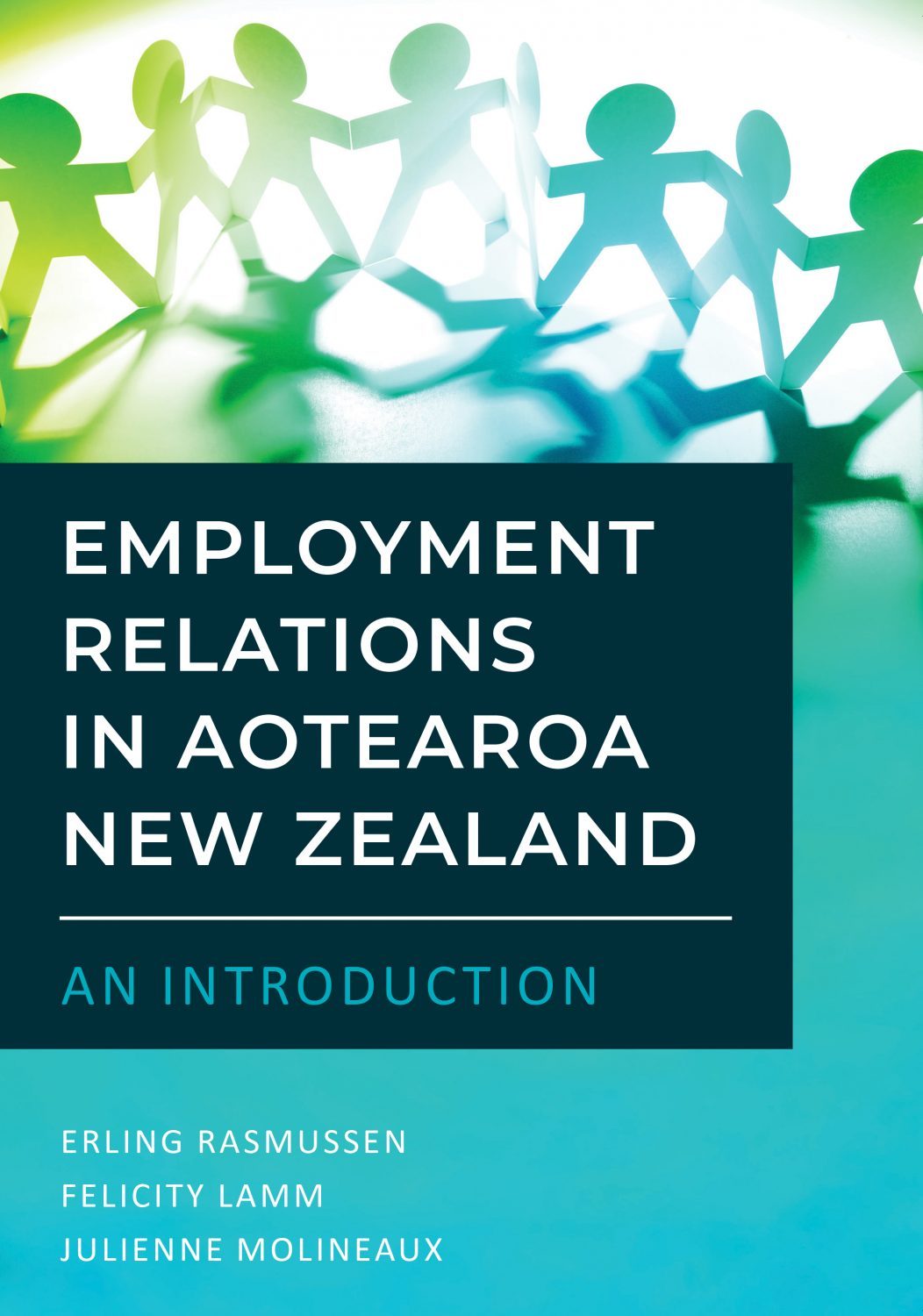 Employment Relations in Aotearoa New Zealand An Introduction Erling Rasmussen - photo 1