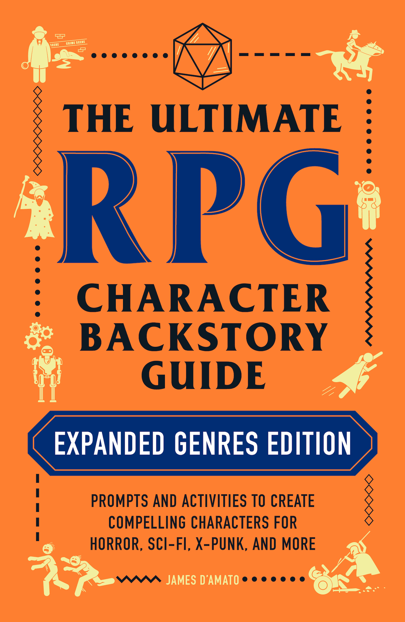 The Ultimate RPG Character Backstory Guide Expanded Genres Edition Prompts and - photo 1