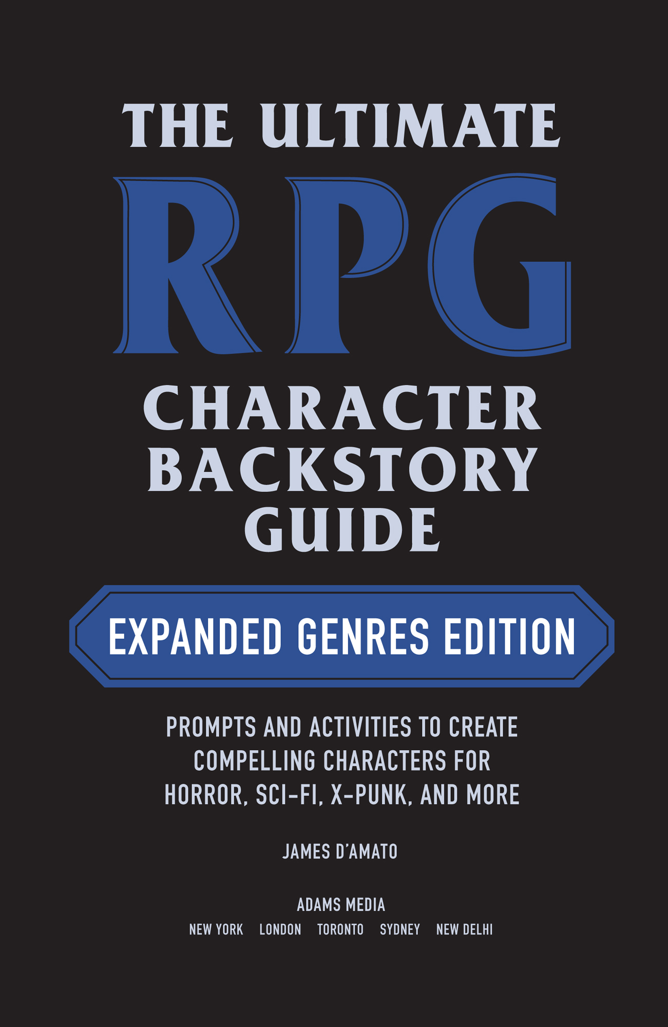 The Ultimate RPG Character Backstory Guide Expanded Genres Edition Prompts and Activities to Create Compelling Characters for Horror Sci-Fi X-Punk and More - image 2