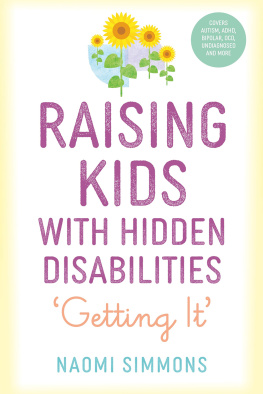 Naomi Simmons - Raising Kids with Hidden Disabilities: Getting It