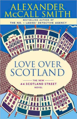 Alexander McCall Smith - Love Over Scotland: A 44 Scotland Street Novel (3)