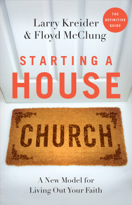 Larry Kreider - Starting a House Church