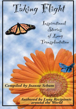 Joanne Schum - Taking Flight: Inspirational Stories of Lung Transplantation