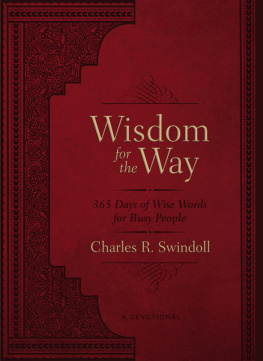 Charles R. Swindoll - Wisdom for the Way: Wise Words for Busy People