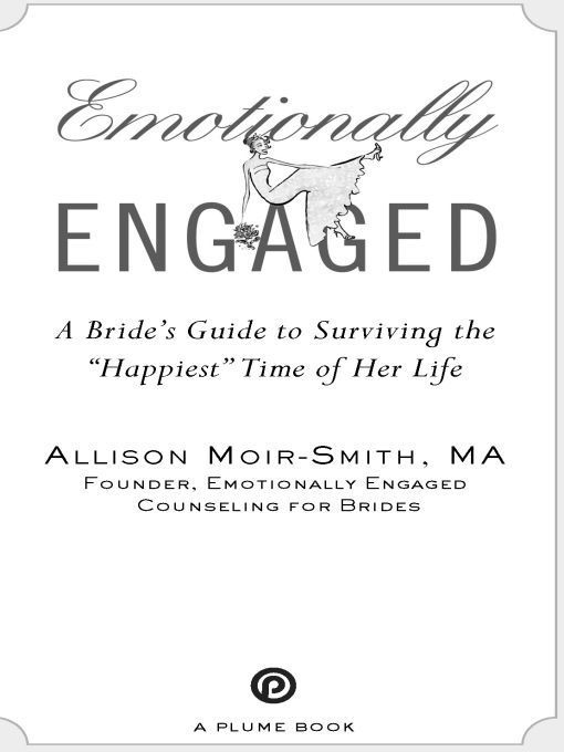 Table of Contents A PLUME BOOK EMOTIONALLY ENGAGED ALLISON MOIR-SMITH MA is - photo 1