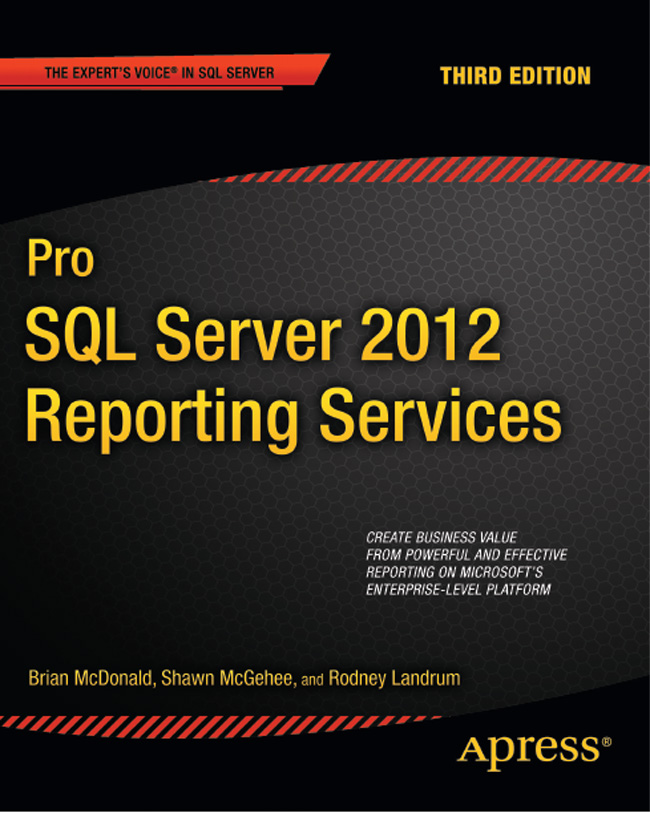 Pro SQL Server 2012 Reporting Services Third Edition Copyright 2012 by Brian - photo 1