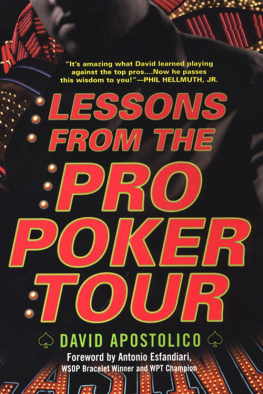 David Apostolico Lessons from the Pro Poker Tour: A Seat at the Table with Pokers Greatest Players