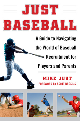 Mike Just - Just Baseball: A Practical, Down-to-Earth Guide to the World of Baseball