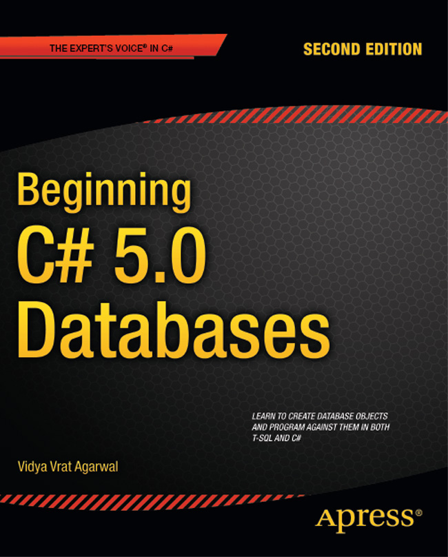 Beginning C 50 Databases Second Edition Copyright 2012 by Vidya Vrat - photo 1