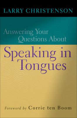 Larry Christenson - Answering Your Questions About Speaking in Tongues