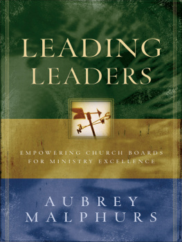 Aubrey Malphurs - Leading Leaders: Empowering Church Boards for Ministry Excellence