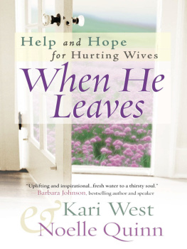 Kari West When He Leaves: Help and Hope for Hurting Wives