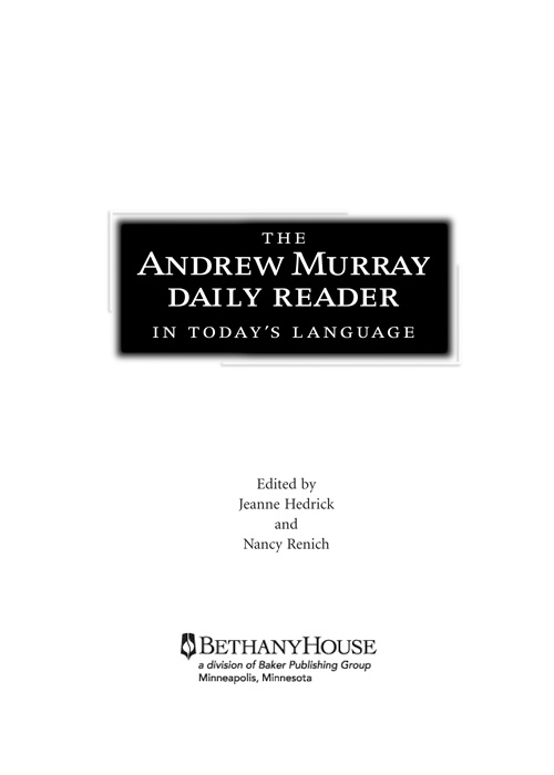 The Andrew Murray Daily Reader Copyright 2005 Bethany House Publishers Cover - photo 1