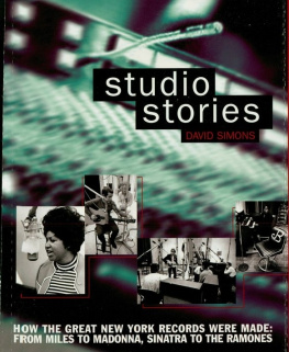 Dave Simons - Studio Stories: How the Great New York Records Were Made: From Miles to Madonna, Sinatra to the Ramones