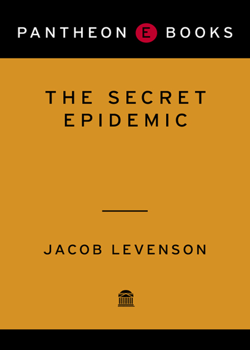 Contents The Secret Epidemic The Story of AIDS and Black America Jacob - photo 1