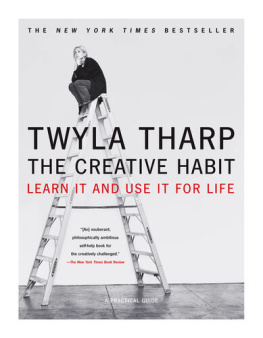 Twyla Tharp - The Collaborative Habit: Life Lessons for Working Together