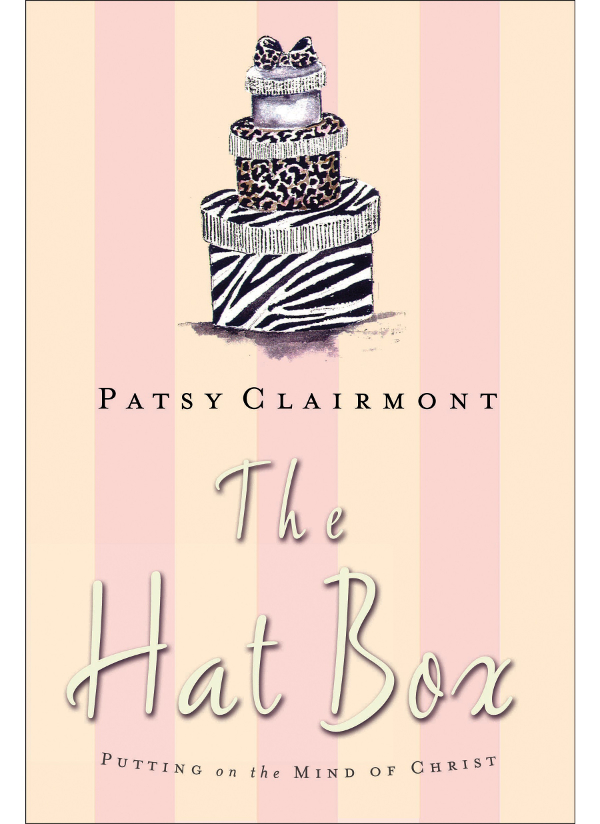 The Hat Box 2003 by Patsy Clairmont Published by Thomas Nelson Inc All - photo 1