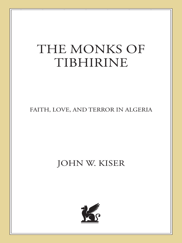 Praise for The Monks of Tibhirine By Mr Kisers own evidence Muslims in - photo 1